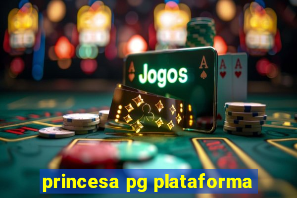 princesa pg plataforma